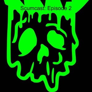 Scumcast Episode 6: Bob Game 9
