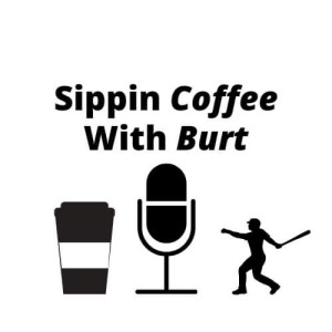 Sippin Coffee With Burt - Episode 7: Berwyn Wiffle