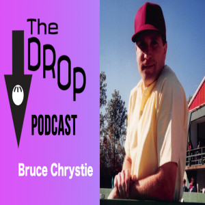 The Drop: Bruce Chrystie