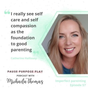 Imperfect parenting, with Catherine Hallissey