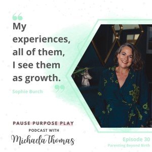 Parenting Beyond Birth, with Sophie Burch