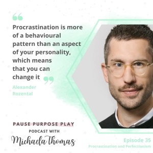 Procrastination and perfectionism, with Alexander Rozental