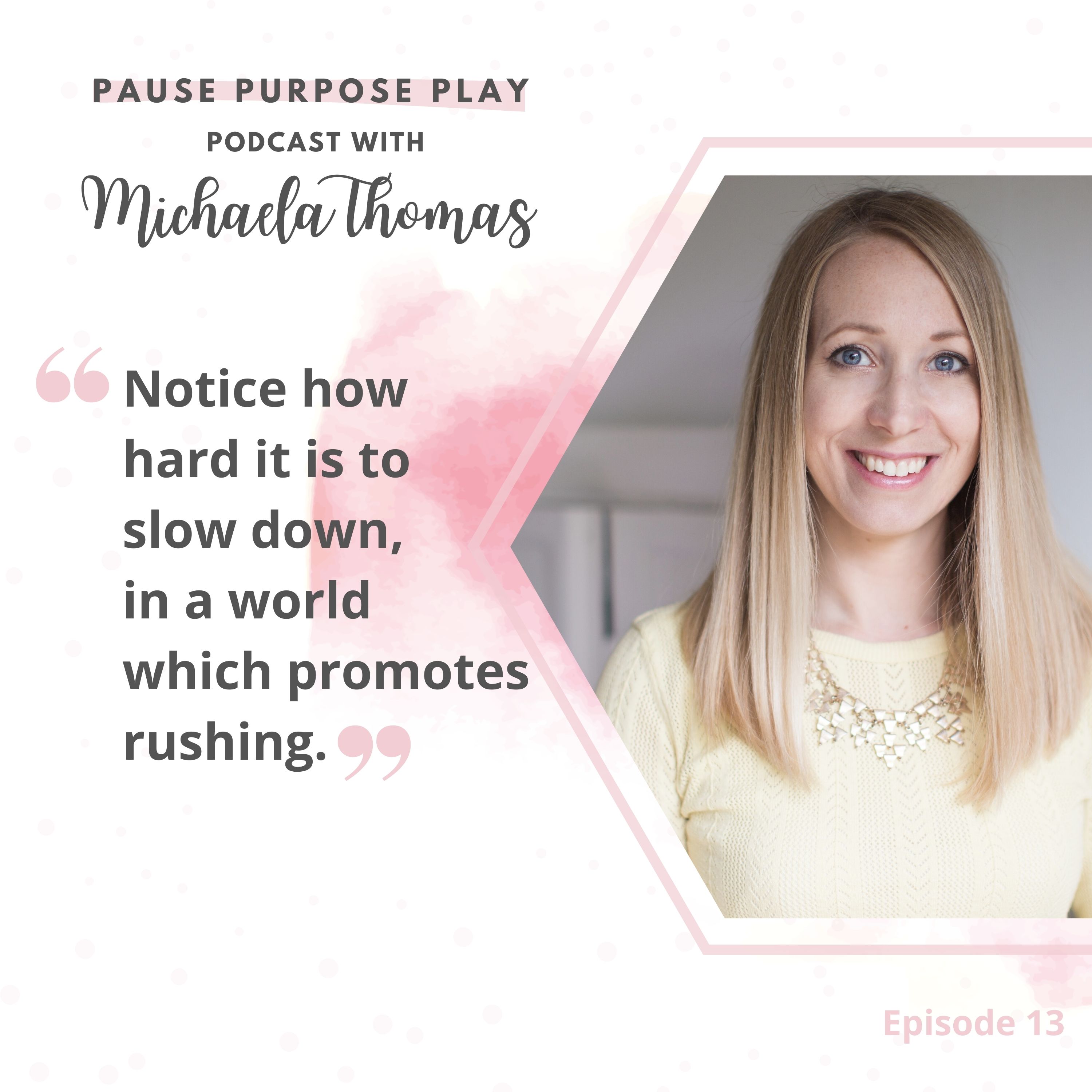 Pause Purpose Play