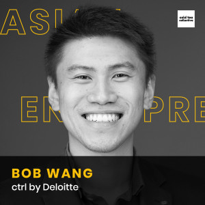 The Entrepreneur Series: Pearls of Wisdom with Bob Wang
