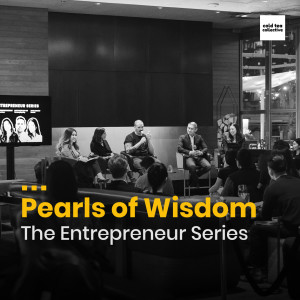 Pearls of Wisdom: The Entrepreneur Series Event Recap