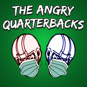 The Angry Quarterbacks S5E10 - November 2, 2020