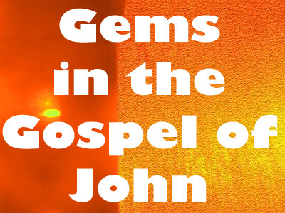 Gems in the Gospel of John - Part 32