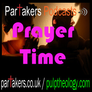 Partakers Prayer 8 October 2022 - Psalm 91