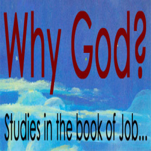 Job - Why God? - Part 1