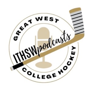 Great West College Hockey Podcast: Se 2 Ep 55 Sept 28, 2022