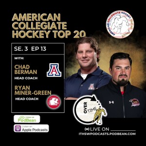 American Collegiate Hockey Top 20 Se 3 Ep 13  Aug 14, 2024