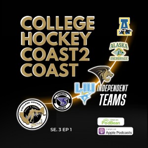 College Hockey Coast 2 Coast Se 3 Ep 1 July 7, 2025