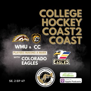 College Hockey Coast 2 Coast Se 2 Ep 47 May 12, 2025