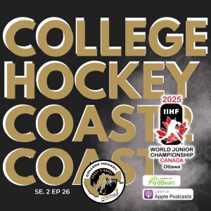 College Hockey Coast 2 Coast Se 2 Ep 26 Jan. 6, 2025