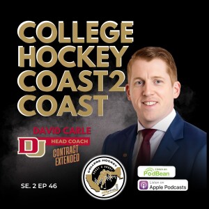 College Hockey Coast 2 Coast Se 2 Ep 46 May 5, 2025