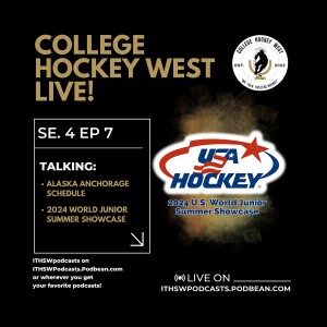 College Hockey West LIVE! Se 4 Ep 7  July 21, 2024