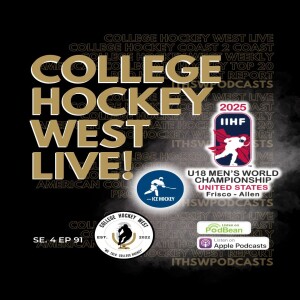 College Hockey West LIVE! Se 4 Ep 91 May 4, 2025
