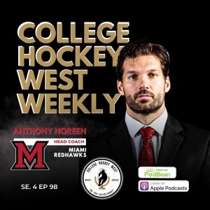 College Hockey West Weekly Se 4 Ep 98 May 27, 2025