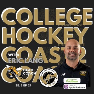 College Hockey Coast 2 Coast Se 2 Ep 27 Jan. 13, 2025