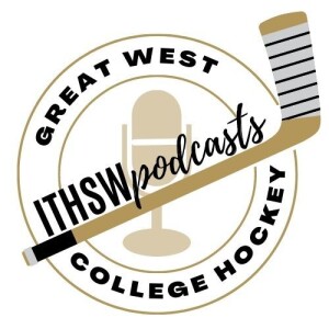 Great West College Hockey Podcast: Se 3 Ep 19  March 8, 2023