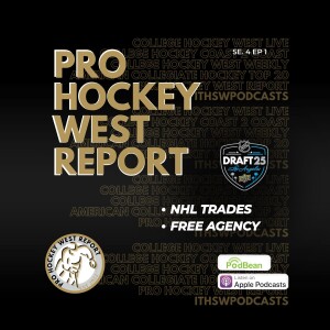 The Pro Hockey West Report: Se 4 Ep 1 July 1, 2025