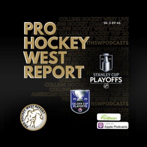 The Pro Hockey West Report: Se 3 Ep 45 June 10, 2025