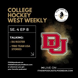 College Hockey West Weekly Se 4 Ep 8  July 23, 2024