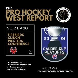 The Pro Hockey West Report: Se 2 Ep 28 June 10, 2024