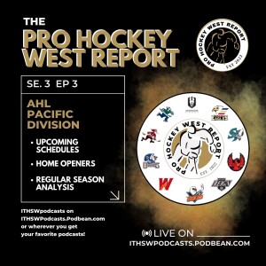 The Pro Hockey West Report: Se 3 Ep 3 July 15, 2024