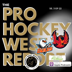 The Pro Hockey West Report: Se 3 Ep 22 Jan. 6, 2025