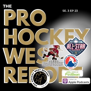 The Pro Hockey West Report: Se 3 Ep 23 Jan. 13, 2025