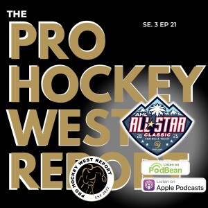 The Pro Hockey West Report: Se 3 Ep 21 Nov Dec 30, 2024