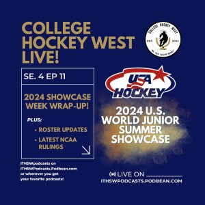 College Hockey West LIVE! Se 4 Ep 11  Aug 4, 2024
