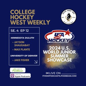 College Hockey West Weekly Se 4 Ep 12  Aug 7, 2024