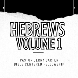 Hebrews Volume 1: The Son of Man 10-28-09