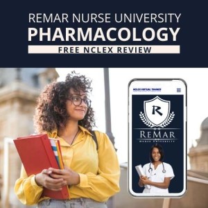 NCLEX PHARMACOLOGY REVIEW #4 of 5 for ReMar Nurse University