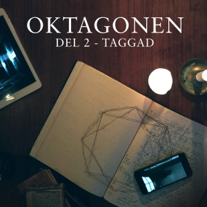 Oktagonen – Del 2: Taggad