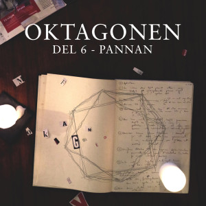 Oktagonen – Del 6: Pannan