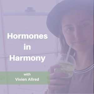 #50 The Peri-Menopause Journey & Benefits of Bio-Identical Hormones with Maria Claps