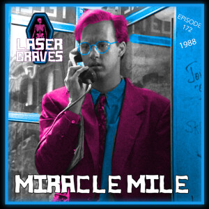 Episode 172: Miracle Mile (1988)