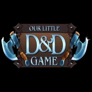 Our Little D&D Game C2 ep 19-pt2 ”Being Part Dwarf”