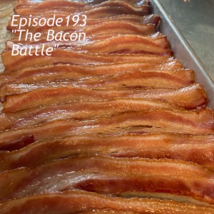 Episode193 "The Bacon Battle"