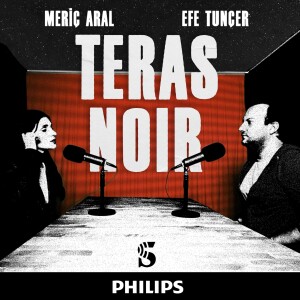 Teras Noir #64 | Yargı & Estetik Anlayışı (Konuk: Müge Bayramoğlu)