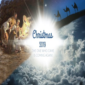 Christmas 2019 Part 1: Come Thou Long Expected Jesus