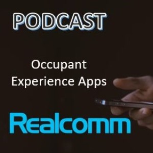 Controlling a Building from Your Phone – OCCUPANT EXPERIENCE Platforms Arrive