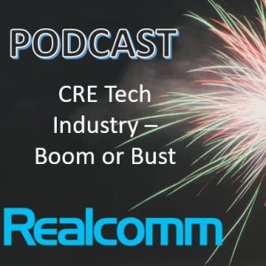 CRE Tech Industry - Boom or Bust?