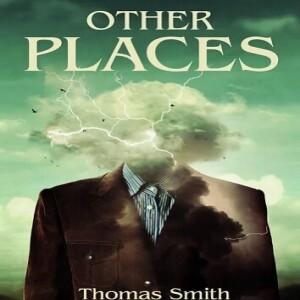 Thomas Smith takes on an imaginative journey with “Other Places”