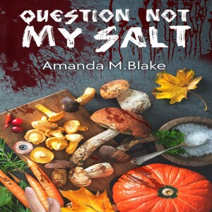 Amanda Blake shares the meal to end all meals in “Question Not My Salt”