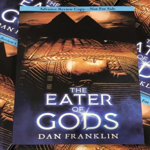 Dan Franklin takes us through the terrifying world of “The Eater of Gods”