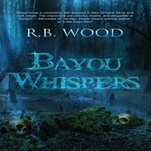 R.B. Wood travels to New Orleans for his new thriller/horror novel